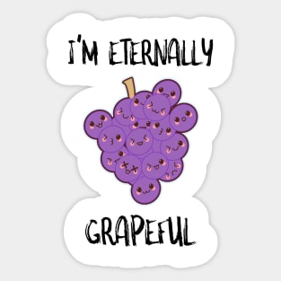 I'm Eternally Grapeful Sticker